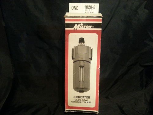 Milton 1028-8 1/4&#034; Lubricator (Metal Bowl with Sight Glass)