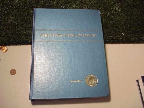 vintage 2nd edition structural steel detailing book AISC VERY GOOD COND