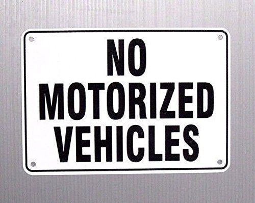 &#034;NO MOTORIZED VEHICLES&#034; Warning Sign