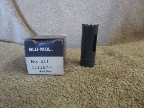 Blu-Mol Hole Saw - 11/16&#034;  - No. 511 -   New in Box !!! (E 3)
