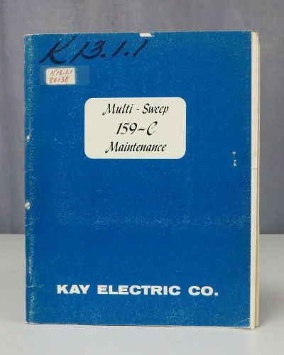 Kay Electric Multi-Sweep 159-C Operators, Maintenance &amp; Schematic Manual