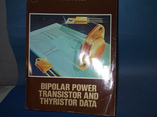 MOTOROLA DATABOOK BIPOLAR TRANSISTOR &amp; THYRISTOR GUIDE DL11 REV3