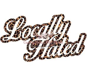 Locally Hated Leopard Sublimation Transfer Ready to Press
