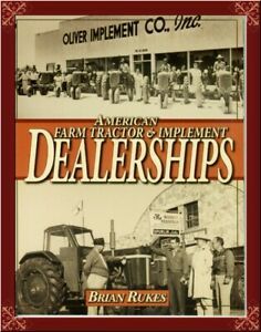 OLD FARM TRACTOR DEALERSHIPS!--HISTORY, RARE PHOTOS, ADS, MORE! OOP