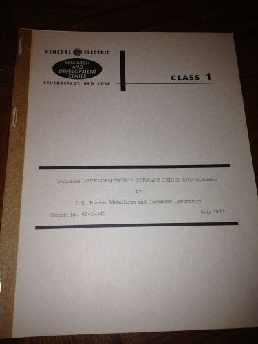 VINTAGE GE RESEARCH REPORT MODERN DEVELOPMENT CERAMIC OXIDES &amp; GLASSES 1966