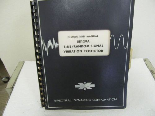 Spectral dynamics sd129a sine/random signal vibration protector instruc manual for sale