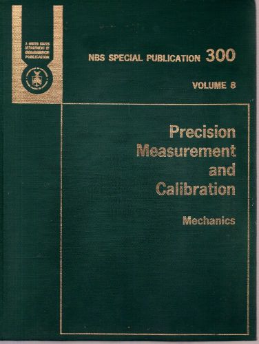 Precision Measurement and Calibration Mechanics by Bloss &amp; Orloski NBS papers v8