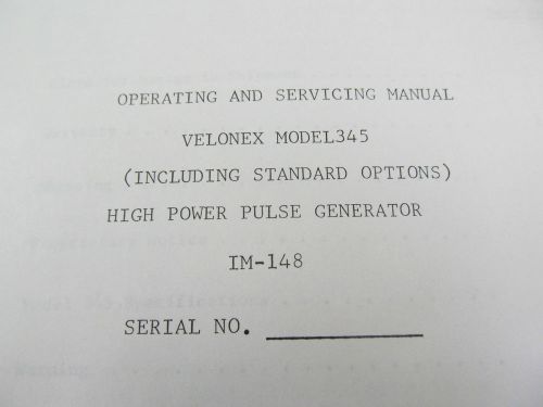 VELONEX 345 High Power Pulse Generator Oper / Service Manual w/schematic P#45973