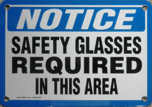 Sign - Notice Safety Glasses Required in this Area - 7&#034; x 10&#034; - New - Aluminum