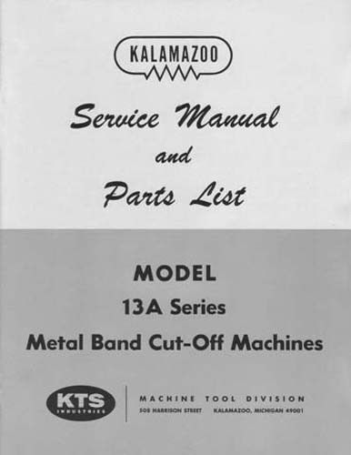 Kalamazoo Service &amp; Parts Model 13A Bandsaw Manual