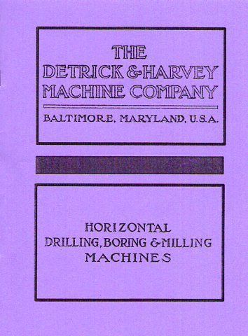 1910 detrick &amp; harvey machine co.: drilling, boring &amp; milling machines - reprint for sale