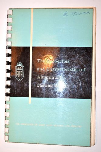 Properties and characteristics of aluminum casting alloys 1963 #rb52 guide book for sale