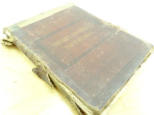 ANTIQUE! THE METAL WORKERS PATTERN BOOK BY A.O. KITTREDGE 1881