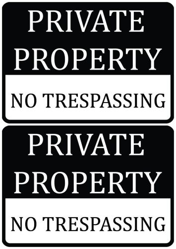 Black White No Trespassing Sign Set Of Two Private Property Keep People Out New