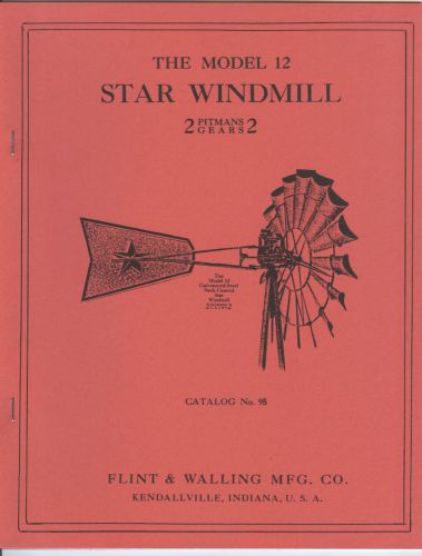 Model 12 Star Windmill Catalog 95 Flint &amp; Walling Kendallville Indiana