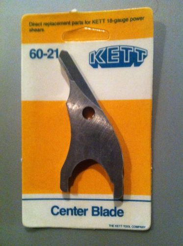 Kett 60-21 Center Shear Blade for 18 gauge New