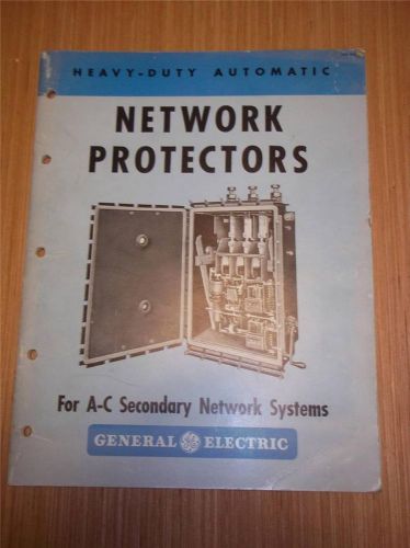 Vtg GE General Electric Catalog~A-C Network Protectors~1947~Tech Info Manual