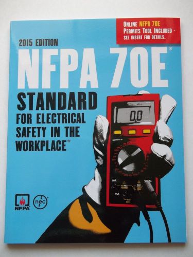 2015 NFPA 70E Standards for Electrical Safety in the Workplace