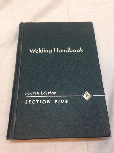 Welding Handbook Fourth Edition Section Five 1962 HC