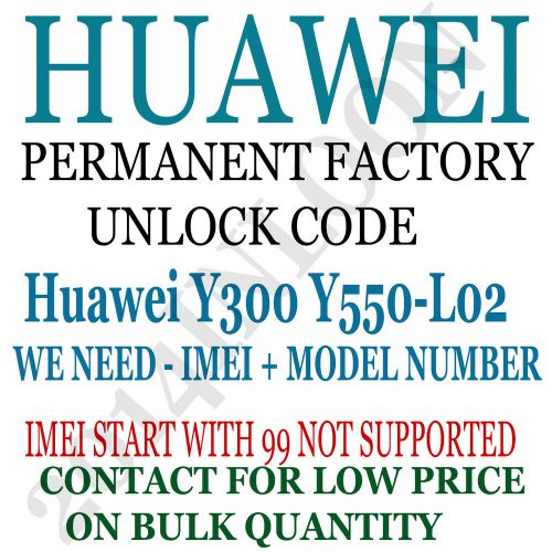 HUAWEI Y300 Y550-L02  UNLOCK CODE  FOR  Y300 Y550-L02  WORLWIDE SERVICE