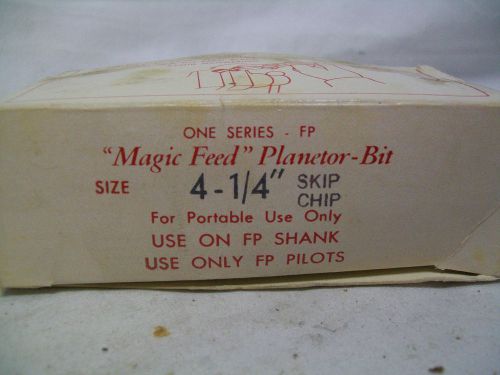 4-1/4&#034; Magic Feed Planetor-Bit For Use On FP Shank and FP Pilots w/ 2 Skip Chips