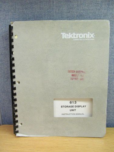 Tektronix 613:  Storage Display Unit Service Instruction Manual w/ Schematics