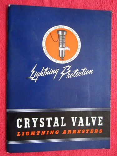 1941 CRYSTAL VALVE LIGHTNING PROTECTION ARRESTERS BROCHURE CATALOG,ELEC LINEMANS