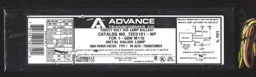Advance 120/277V HID Lamp Ballast 72C5181-NP for (1) 50W M110 Metal Halide