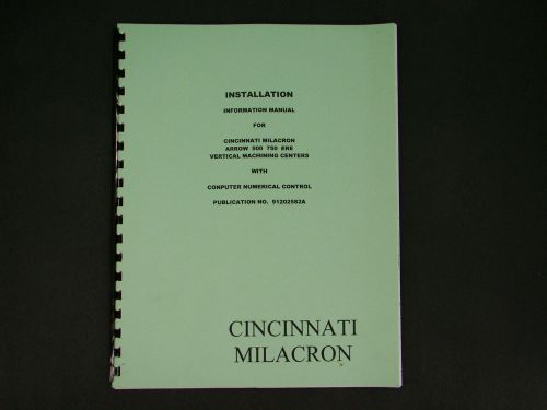 Cincinnati Milacron Arrow 500&amp;700 ERE  Machining Center Installation Manual *38