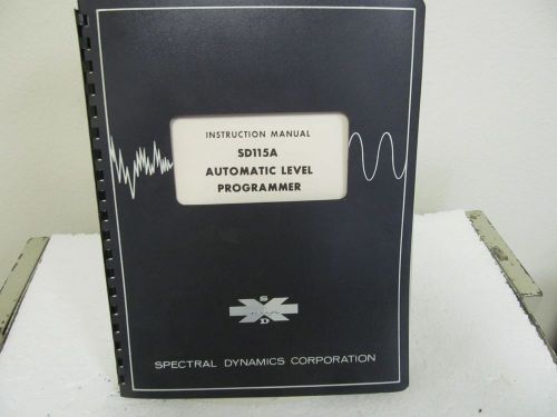 Spectral Dynamics SD115A Automatic Level Programmer Instruction Manual w/schem