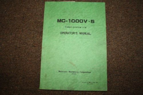Matsuura MC-1000V Machining Center Mill Operators Manual Fanuc 11M CNC VMC