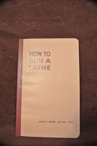 Vintage Book How to run a lathe