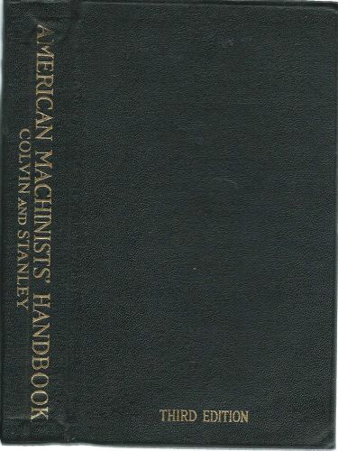 AMERICAN MACHINISTS&#039; HANDBOOK - Colvin &amp; Stanley - 1920 3rd Edition