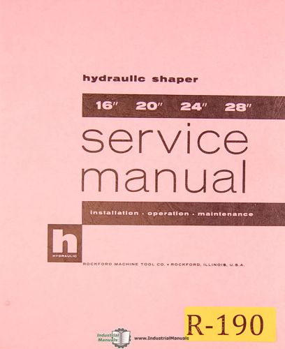 Rockford Series 14&#034;, 16 20 24 28, Hydraulic Shaper, Service Manual Year (1951)