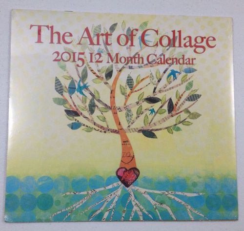 2015 12 MONTH CALENDAR &#034;THE ART OF COLLAGE&#034; NEW IN PACKAGE