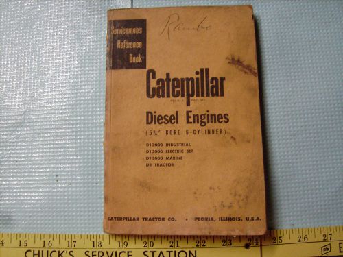 Vintage 1955 Caterpillar Diesel Engines 5.75&#034; Bore Servicemen&#039;s Reference Book