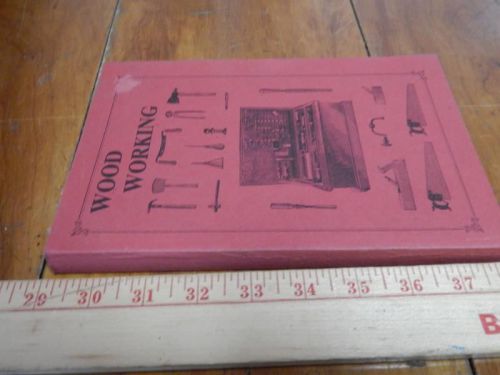 The Handyman&#039;s Book Of Tools, Materials &amp; Processes, Wood Working, Reprint, 1987