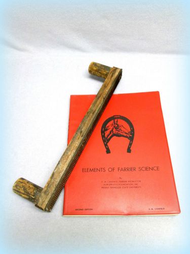 VTG. ELEMENTS OF FARRIER SCIENCE &amp; 2 HANDLED WOOD FRAME FARRIER RASP