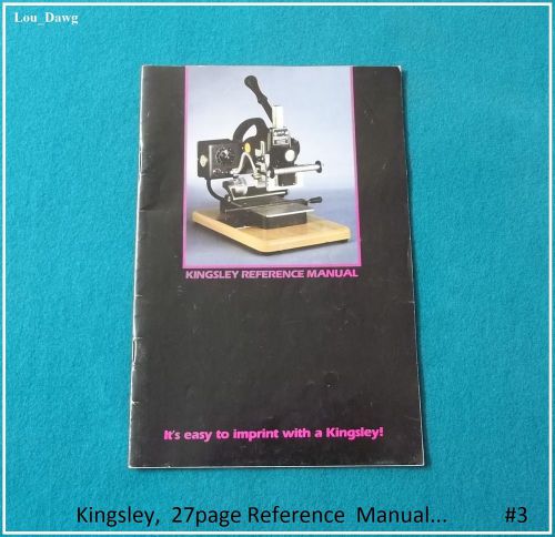 Kingsley Machine  (  27page Reference  Manual  ) Hot Foil Stamping