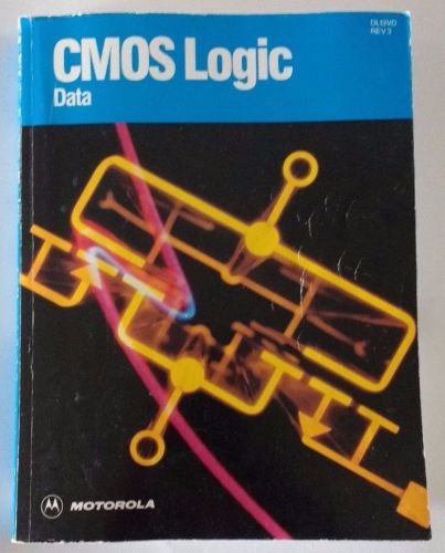 Motorola CMOS Logic Data Book 1991 Paperback