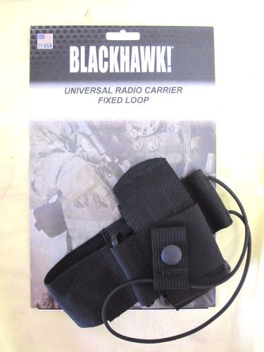 BLACKHAWK UNIVERSAL RADIO CARRIER-FIXED LOOP-BLACK NYLON-NEW-44A450BK-FREE SHIP