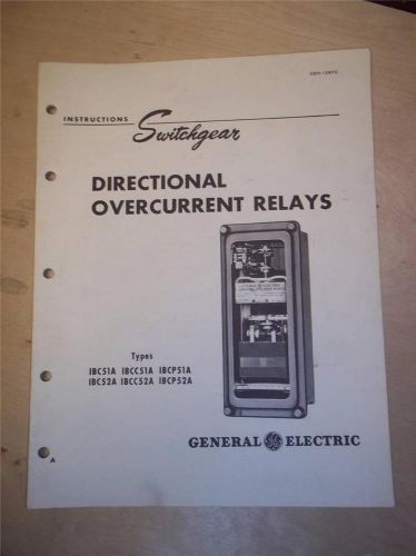 General Electric Manual Directional Overcurrent Relay~IBC C P 51 52 A~Switchgear