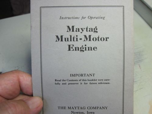 Instructions For Operating Maytag Multi Motor Engine.Newton,Iowa.