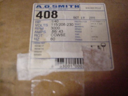 408  1/40 HP, 3000 RPM NEW AO SMITH ELECTRIC MOTOR