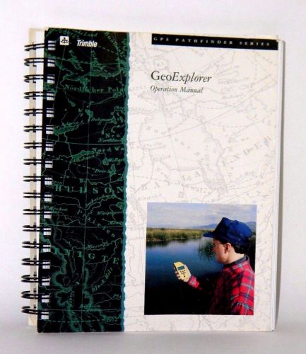Trimble Geo Explorer GPS Operation Guide Book Manual Pathfinder Series 1994