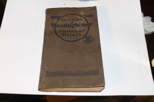 VINTAGE RARE WESTINGHOUSE WATTHOUR METERS HAND BOOK 1920&#039;S 1930&#039;S