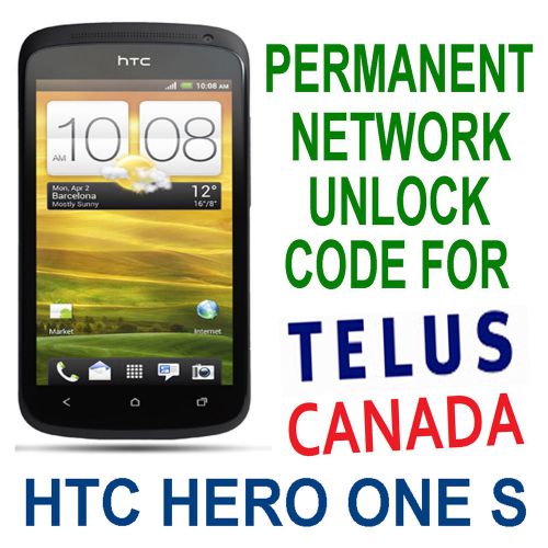 HTC NETWORK  UNLOCK FOR TELUS CANADA HTC HERO/  ONE S ONLY
