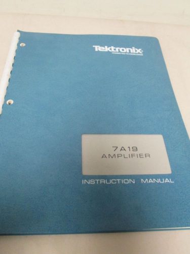 TEKTRONIX 7A19 AMPLIFIER INSTRUCTION MANUAL