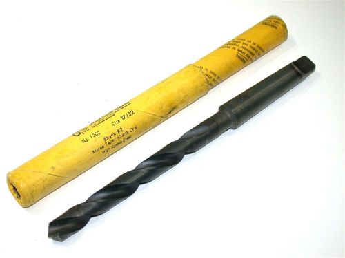 UP TO 2 NEW 17/32&#034; MORSE CUTTING TOOLS #2 TAPER SHANK DRILL 1302