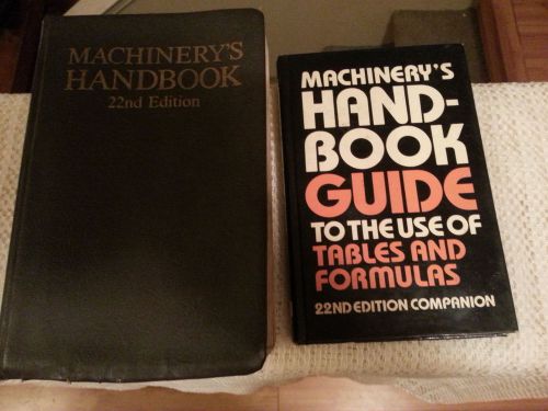 MACHINERY&#039;S HANDBOOK 22nd EDITION &amp; MACHINERYS HAND BOOK GUIDE TO TABLES FORMULA